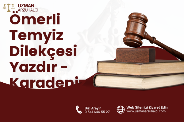 Ömerli Temyiz Dilekçesi Yazdır - Karadeniz Ereğli