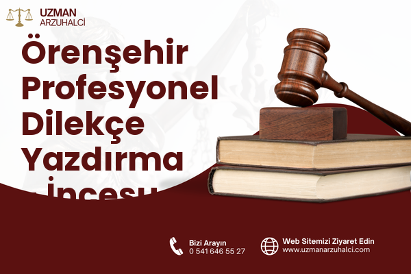 Örenşehir Profesyonel Dilekçe Yazdırma - İncesu