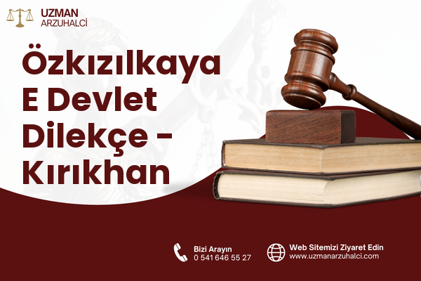Özkızılkaya E Devlet Dilekçe - Kırıkhan