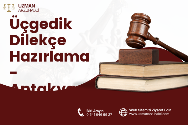 Üçgedik Dilekçe Hazırlama - Antakya