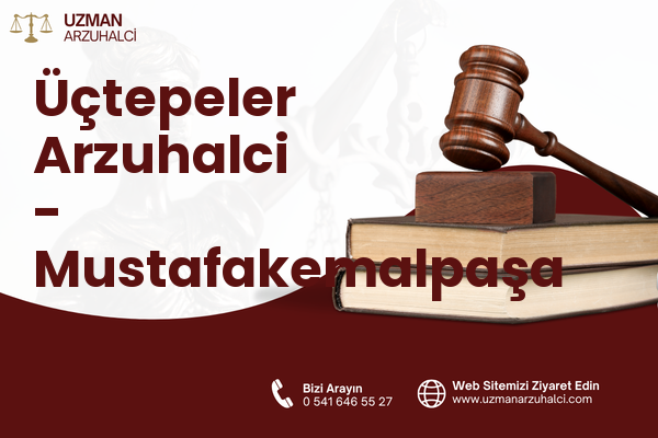 Üçtepeler Arzuhalci - Mustafakemalpaşa