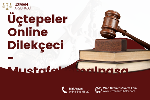 Üçtepeler Online Dilekçeci - Mustafakemalpaşa