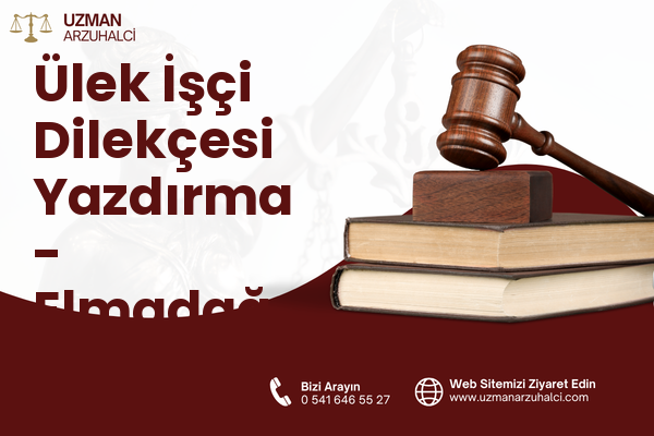 Ülek İşçi Dilekçesi Yazdırma - Elmadağ