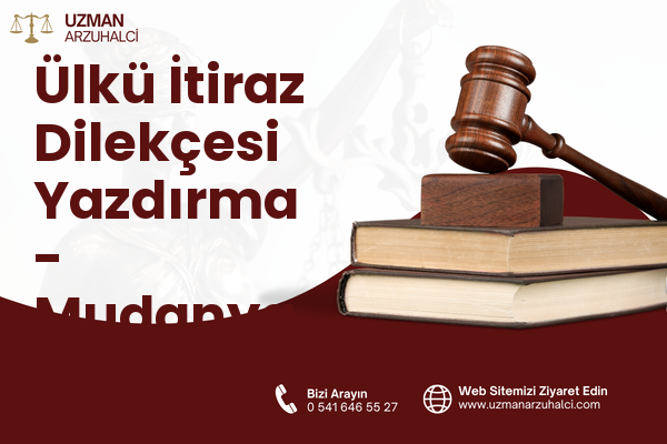 Ülkü İtiraz Dilekçesi Yazdırma - Mudanya