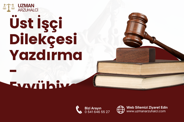 Üst İşçi Dilekçesi Yazdırma - Eyyübiye