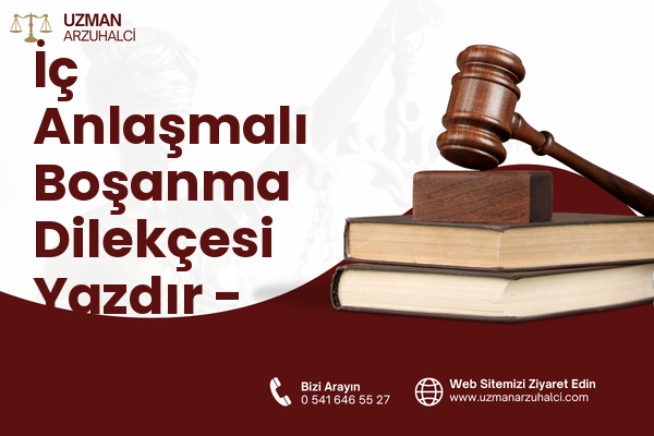 İç Anlaşmalı Boşanma Dilekçesi Yazdır - Şenkaya