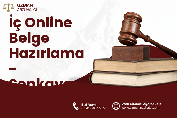 İç Online Belge Hazırlama - Şenkaya