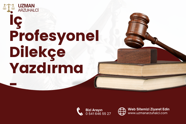 İç Profesyonel Dilekçe Yazdırma - Şenkaya