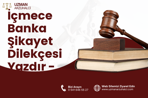 İçmece Banka Şikayet Dilekçesi Yazdır - Yeşilhisar