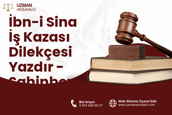İbn-i Sina İş Kazası Dilekçesi Yazdır - Şahinbey