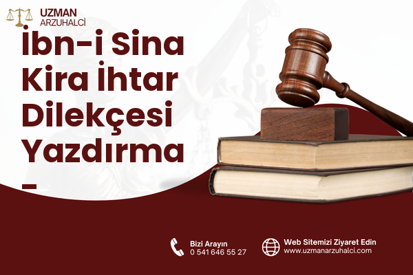 İbn-i Sina Kira İhtar Dilekçesi Yazdırma - Şahinbey