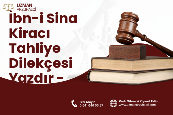 İbn-i Sina Kiracı Tahliye Dilekçesi Yazdır - Şahinbey