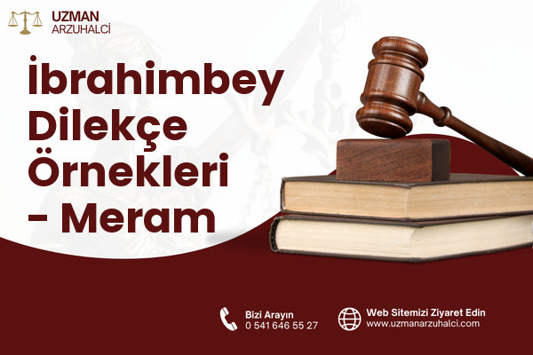 İbrahimbey Dilekçe Örnekleri - Meram