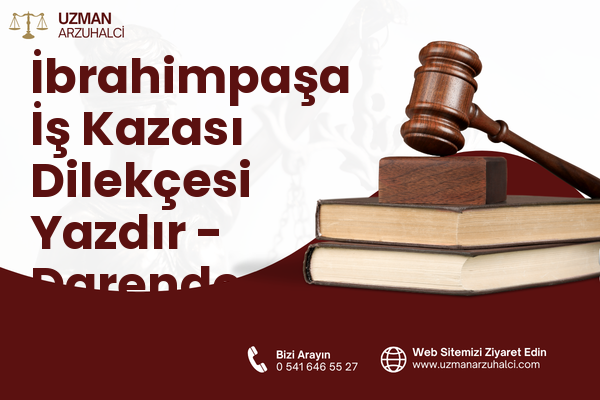 İbrahimpaşa İş Kazası Dilekçesi Yazdır - Darende