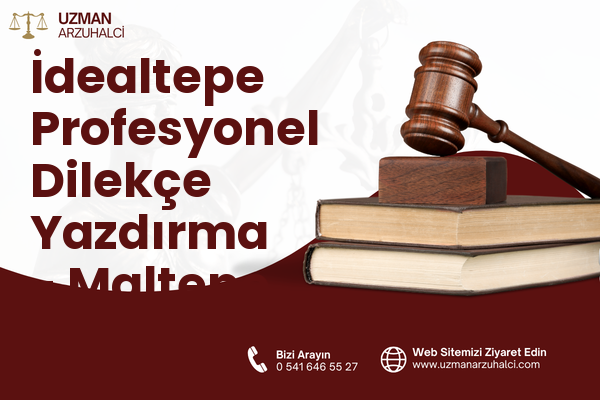 İdealtepe Profesyonel Dilekçe Yazdırma - Maltepe