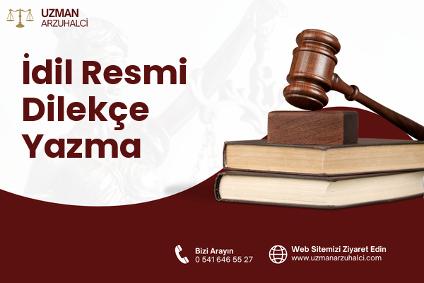 İdil Resmi Dilekçe Yazma