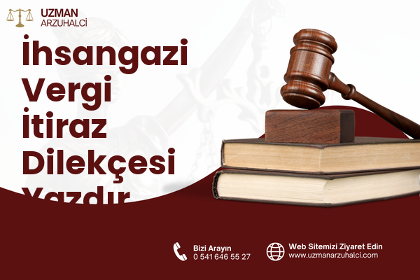 İhsangazi Vergi İtiraz Dilekçesi Yazdır
