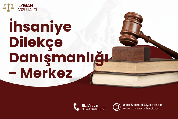 İhsaniye Dilekçe Danışmanlığı - Merkez