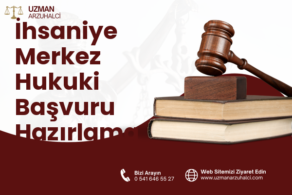 İhsaniye Merkez Hukuki Başvuru Hazırlama - Gölcük