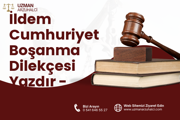 İldem Cumhuriyet Boşanma Dilekçesi Yazdır - Melikgazi