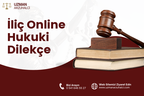 İliç Online Hukuki Dilekçe