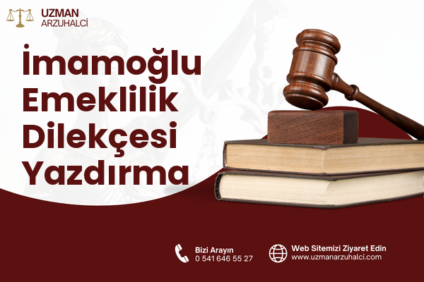İmamoğlu Emeklilik Dilekçesi Yazdırma