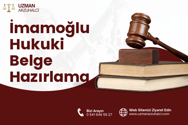 İmamoğlu Hukuki Belge Hazırlama