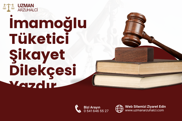 İmamoğlu Tüketici Şikayet Dilekçesi Yazdır