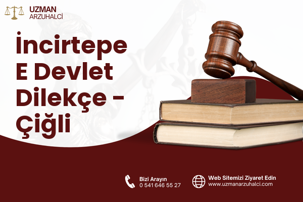 İncirtepe E Devlet Dilekçe - Çiğli