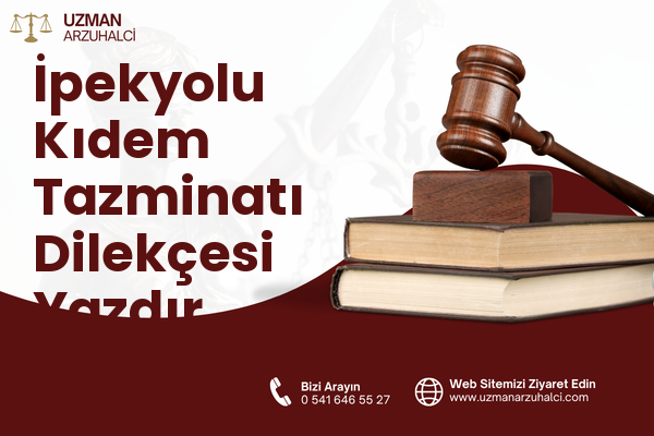 İpekyolu Kıdem Tazminatı Dilekçesi Yazdır