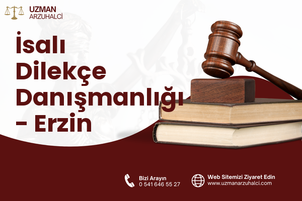 İsalı Dilekçe Danışmanlığı - Erzin