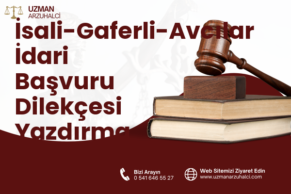 İsali-Gaferli-Avcılar İdari Başvuru Dilekçesi Yazdırma - Merkez