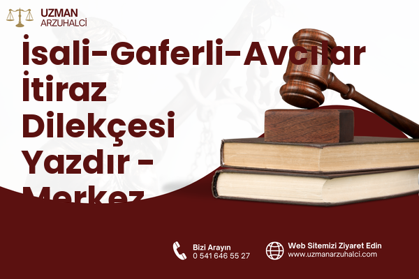 İsali-Gaferli-Avcılar İtiraz Dilekçesi Yazdır - Merkez