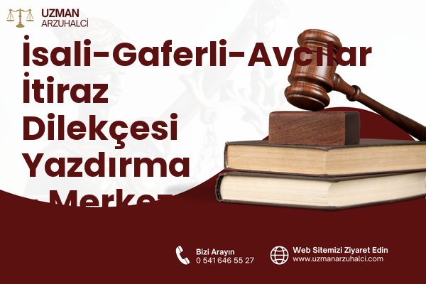 İsali-Gaferli-Avcılar İtiraz Dilekçesi Yazdırma - Merkez