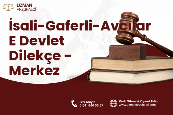 İsali-Gaferli-Avcılar E Devlet Dilekçe - Merkez