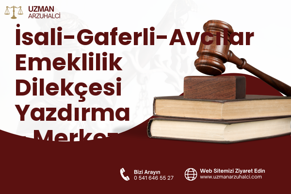 İsali-Gaferli-Avcılar Emeklilik Dilekçesi Yazdırma - Merkez