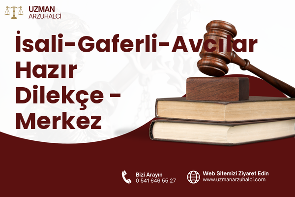 İsali-Gaferli-Avcılar Hazır Dilekçe - Merkez