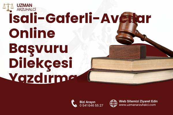 İsali-Gaferli-Avcılar Online Başvuru Dilekçesi Yazdırma - Merkez
