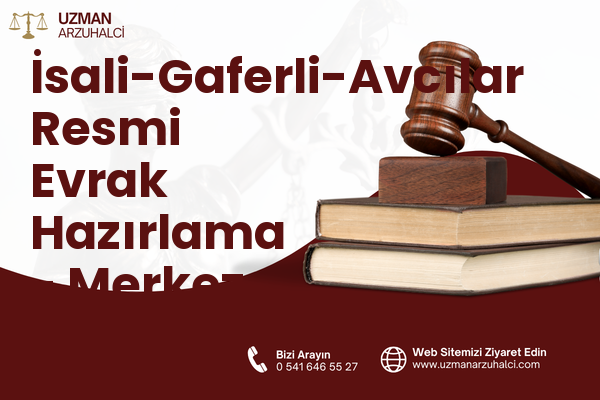 İsali-Gaferli-Avcılar Resmi Evrak Hazırlama - Merkez