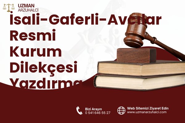 İsali-Gaferli-Avcılar Resmi Kurum Dilekçesi Yazdırma - Merkez