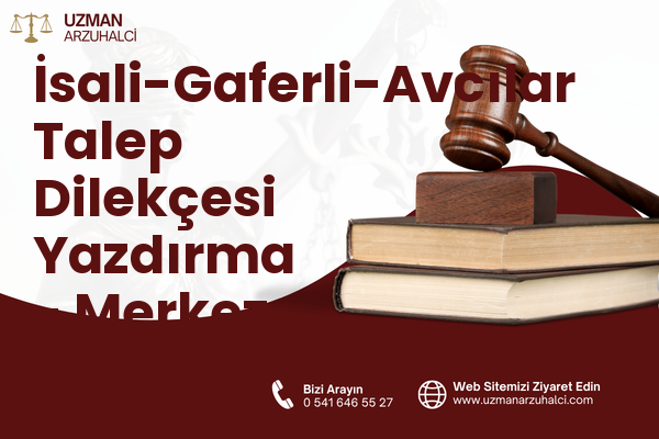 İsali-Gaferli-Avcılar Talep Dilekçesi Yazdırma - Merkez