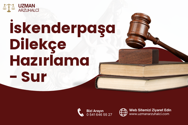 İskenderpaşa Dilekçe Hazırlama - Sur