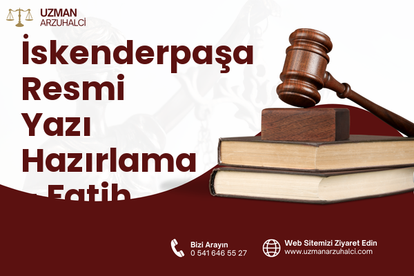 İskenderpaşa Resmi Yazı Hazırlama - Fatih