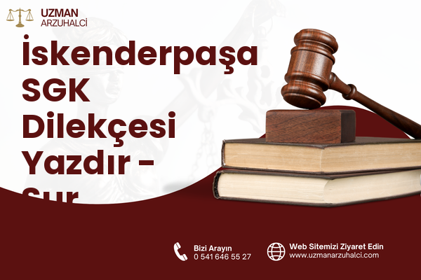 İskenderpaşa SGK Dilekçesi Yazdır - Sur