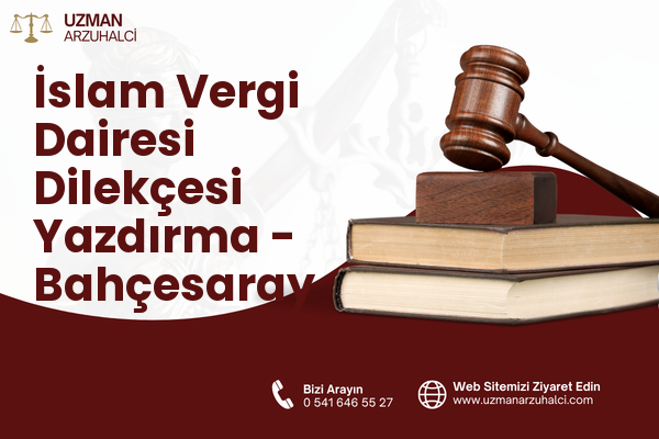 İslam Vergi Dairesi Dilekçesi Yazdırma - Bahçesaray