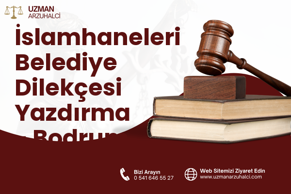 İslamhaneleri Belediye Dilekçesi Yazdırma - Bodrum