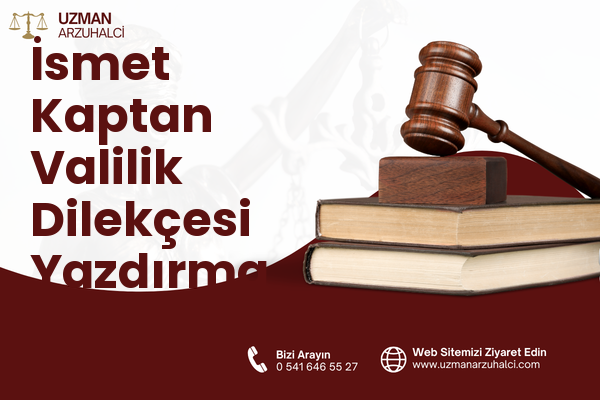 İsmet Kaptan Valilik Dilekçesi Yazdırma - Konak