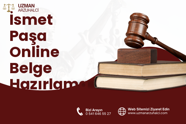 İsmet Paşa Online Belge Hazırlama - Konak