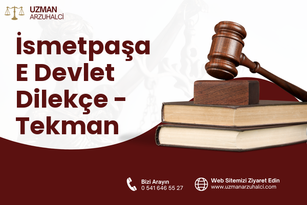 İsmetpaşa E Devlet Dilekçe - Tekman