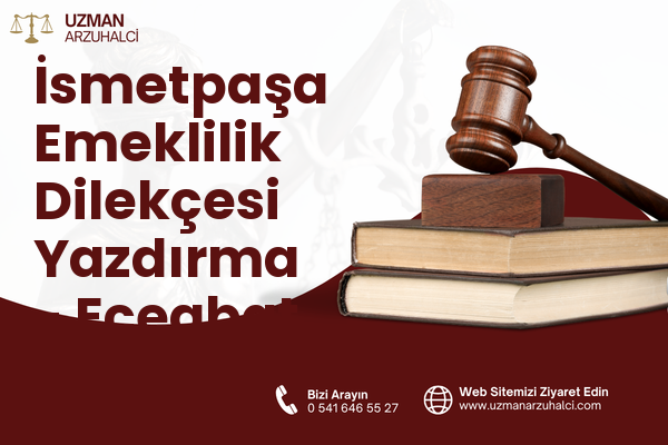 İsmetpaşa Emeklilik Dilekçesi Yazdırma - Eceabat